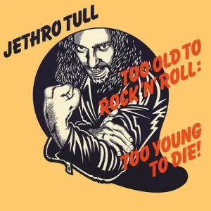 Jethro Tull - Too Old To Rock n'Roll: Too Young to Die!  (New Vinyl LP)